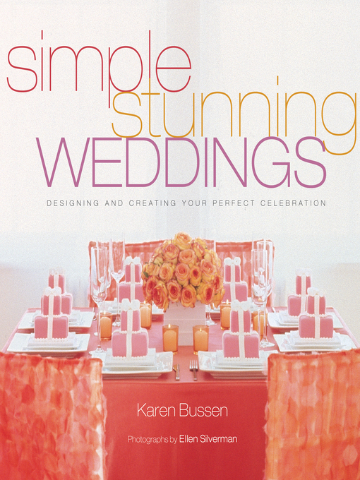 Title details for Simple Stunning Weddings by Karen Bussen - Available